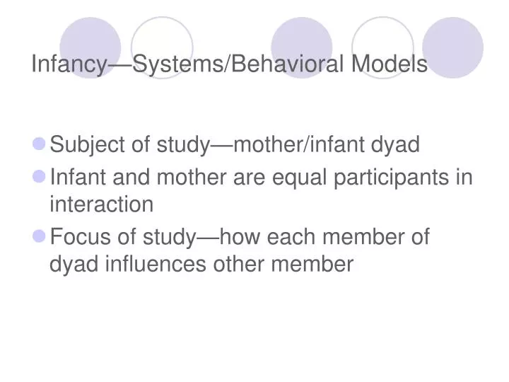infancy systems behavioral models