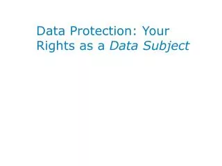 Data Protection: Your Rights as a Data Subject