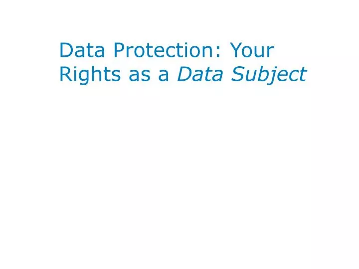 data protection your rights as a data subject