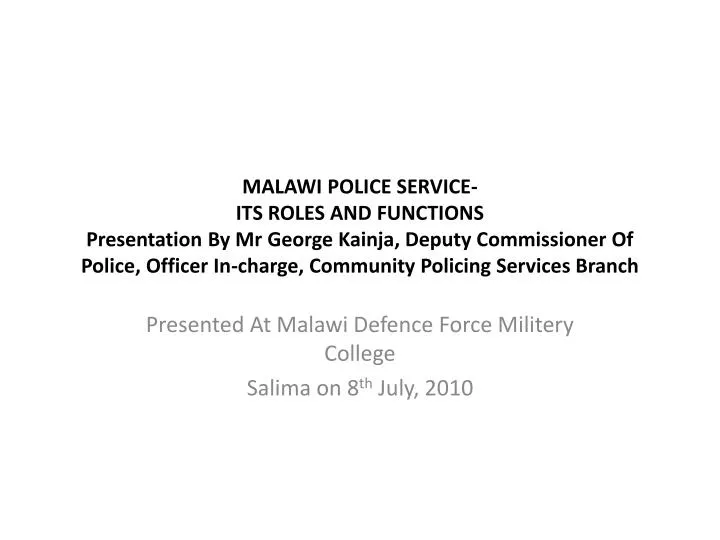 presented at malawi defence force militery college salima on 8 th july 2010