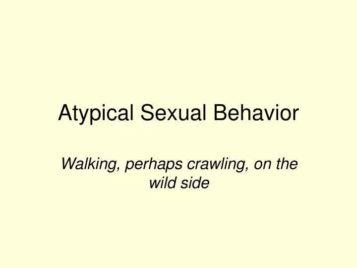 atypical sexual behavior