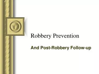 Robbery Prevention