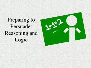 Preparing to Persuade: Reasoning and Logic