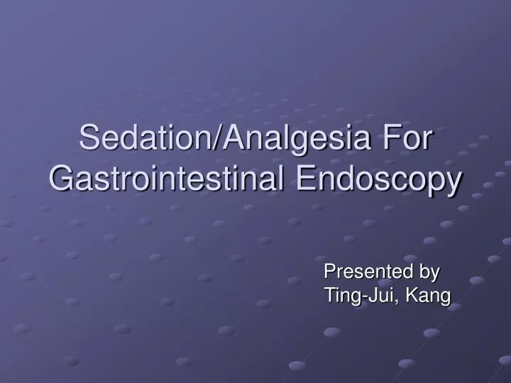 sedation analgesia for gastrointestinal endoscopy