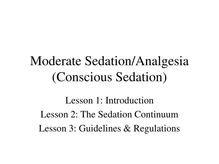 moderate sedation analgesia conscious sedation