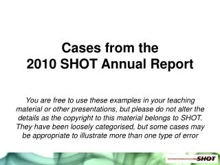 Cases from the 2010 SHOT Annual Report