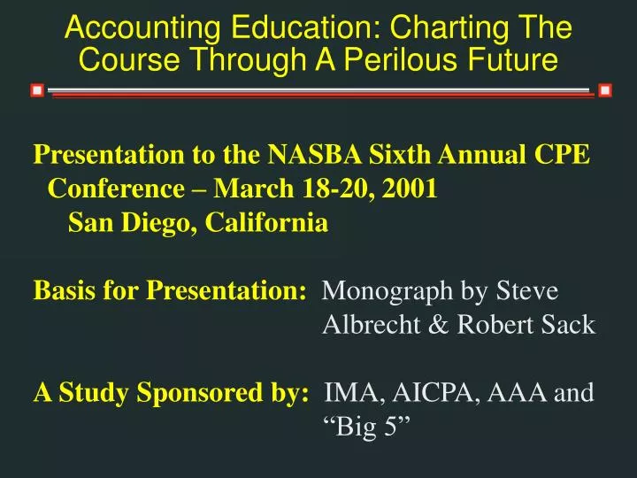 accounting education charting the course through a perilous future