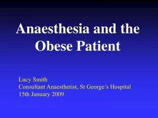 Anaesthesia and the Obese Patient