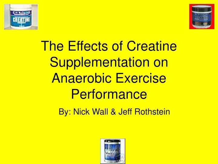 the effects of creatine supplementation on anaerobic exercise performance