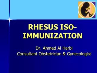 RHESUS ISO-IMMUNIZATION