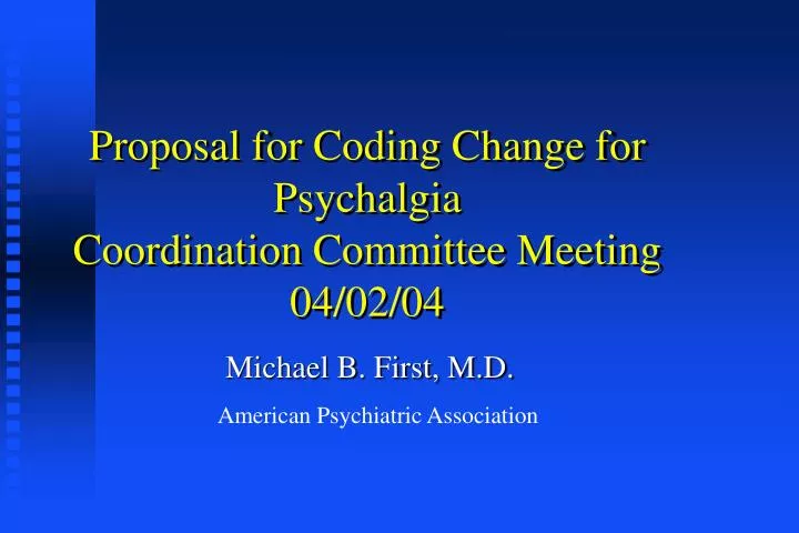 proposal for coding change for psychalgia coordination committee meeting 04 02 04