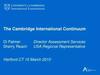The Cambridge International Continuum