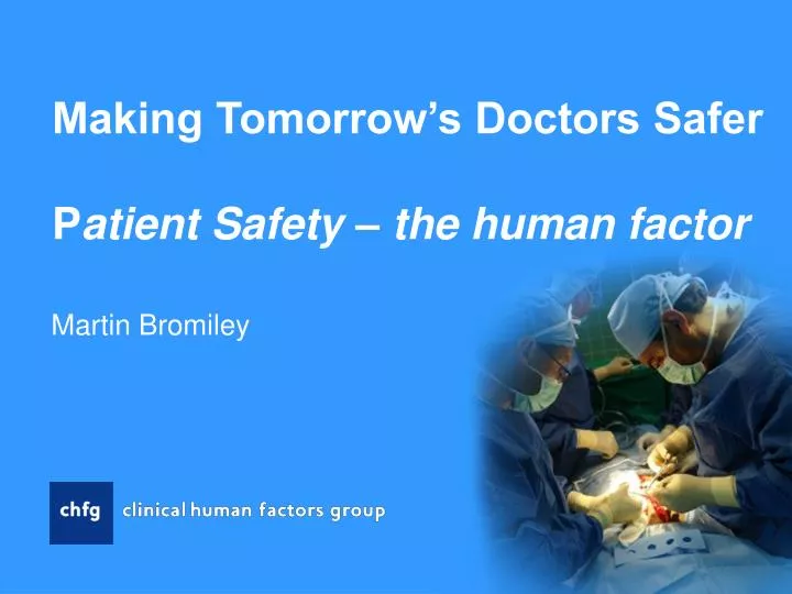 making tomorrow s doctors safer p atient safety the human factor