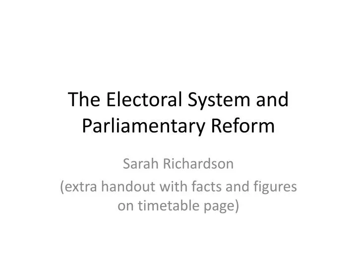 the electoral system and parliamentary reform