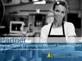 Partner Types &amp; Licensing for Microsoft Dynamics TM NAV