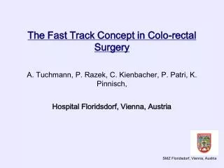 The Fast Track Concept in Colo-rectal Surgery