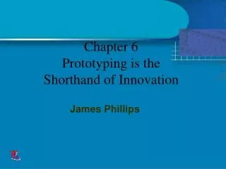 Chapter 6 Prototyping is the Shorthand of Innovation