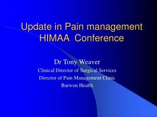 Update in Pain management HIMAA Conference