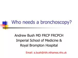 Who needs a bronchoscopy?