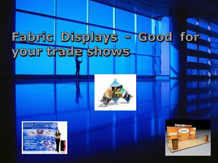 fabric displays good for your trade shows