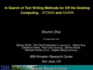 In Search of Text Writing Methods for Off the Desktop Computing ? ATOMIK and SHARK