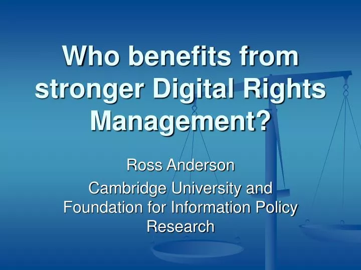 who benefits from stronger digital rights management