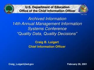 Archived Information 14th Annual Management Information Systems Conference “Quality Data, Quality Decisions”