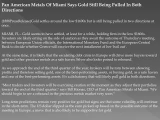 pan american metals of miami says gold still being pulled in