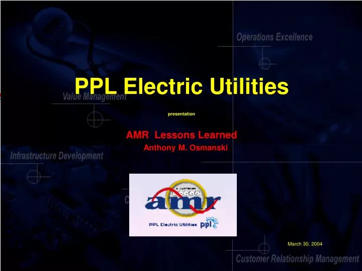 ppl electric utilities presentation amr lessons learned anthony m osmanski