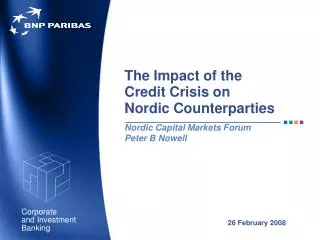 The Impact of the Credit Crisis on Nordic Counterparties