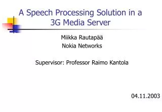 A Speech Processing Solution in a 3G Media Server