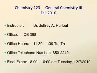 Chemistry 123 - General Chemistry III Fall 2010