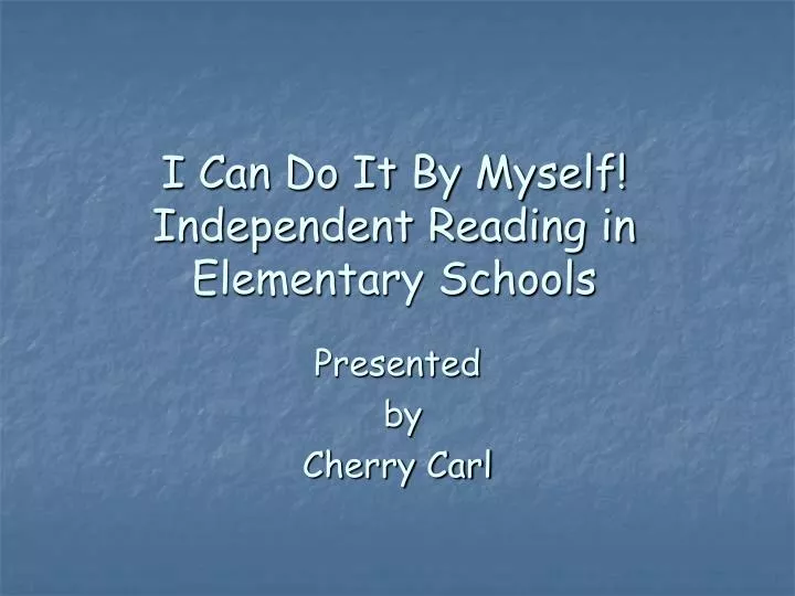 i can do it by myself independent reading in elementary schools