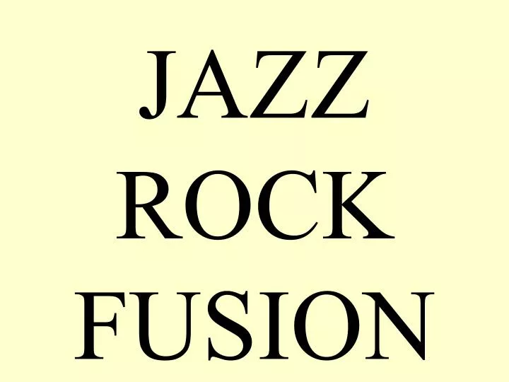 written assignment #4 jazz rock fusion