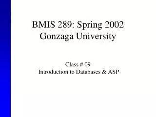 BMIS 289: Spring 2002 Gonzaga University