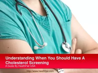 understanding when you should have a cholesterol screening