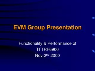 EVM Group Presentation