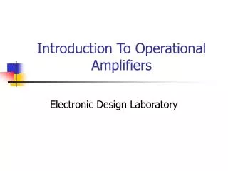 Introduction To Operational Amplifiers