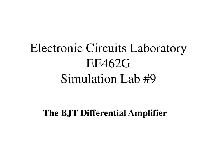 electronic circuits laboratory ee462g simulation lab 9
