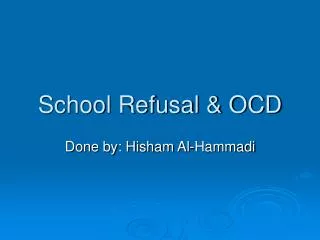 School Refusal &amp; OCD