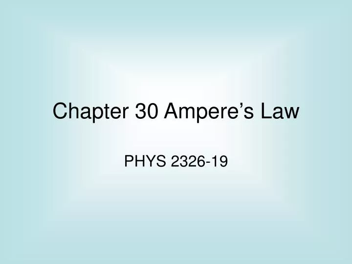 chapter 30 ampere s law