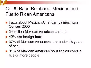 Ch. 9: Race Relations- Mexican and Puerto Rican Americans