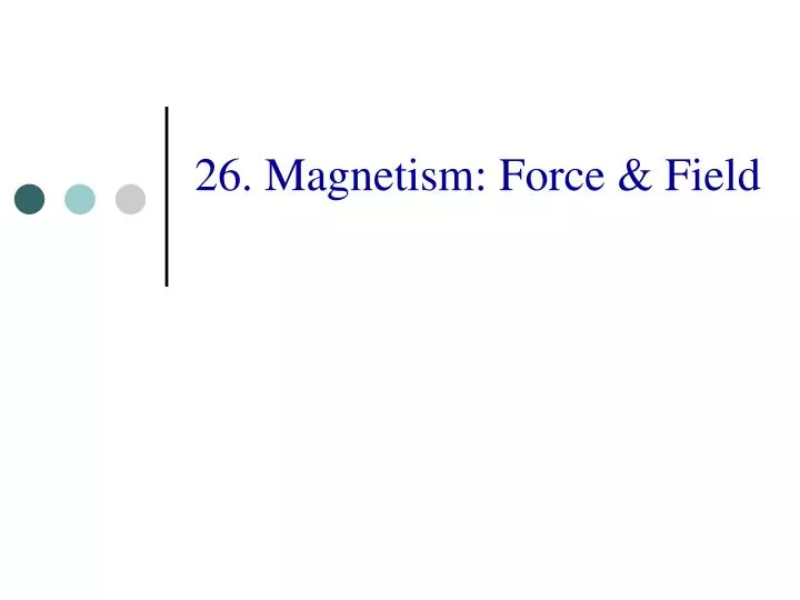 26 magnetism force field