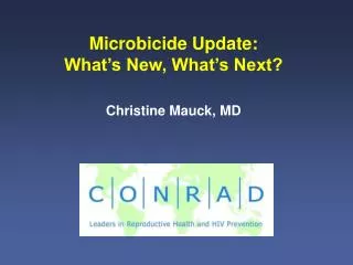 Microbicide Update: What’s New, What’s Next?