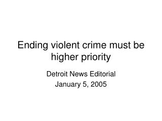 Ending violent crime must be higher priority