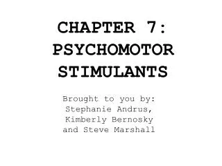 CHAPTER 7: PSYCHOMOTOR STIMULANTS