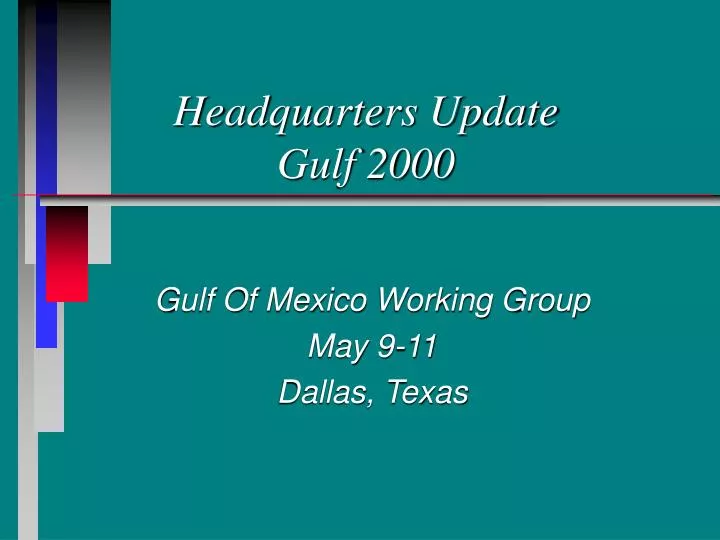 headquarters update gulf 2000
