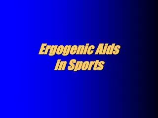 Ergogenic Aids in Sports