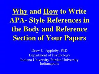 Why and How to Write APA- Style References in the Body and Reference Section of Your Papers
