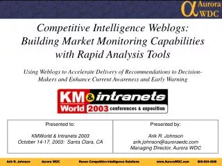 Presented to: KMWorld &amp; Intranets 2003 October 14-17, 2003: Santa Clara, CA